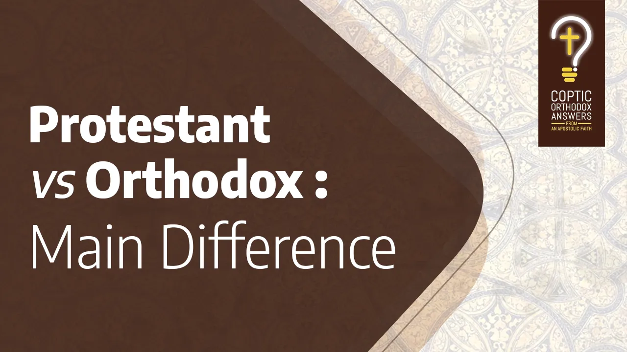 What is the main difference between Protestantism and Orthodoxy?